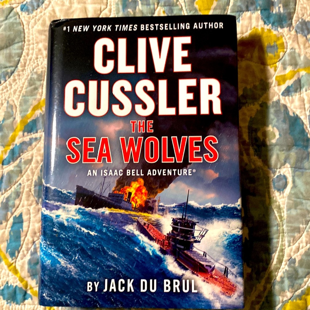 Clive Cussler, the sea wolves, and Isaac bell adventure